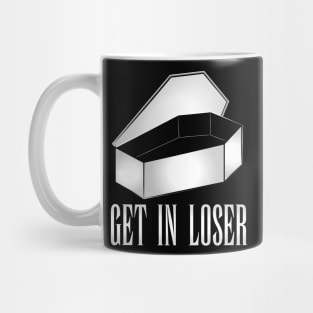 Get in Loser Mug